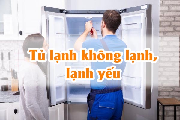 Tủ lạnh không lạnh, lạnh yếu